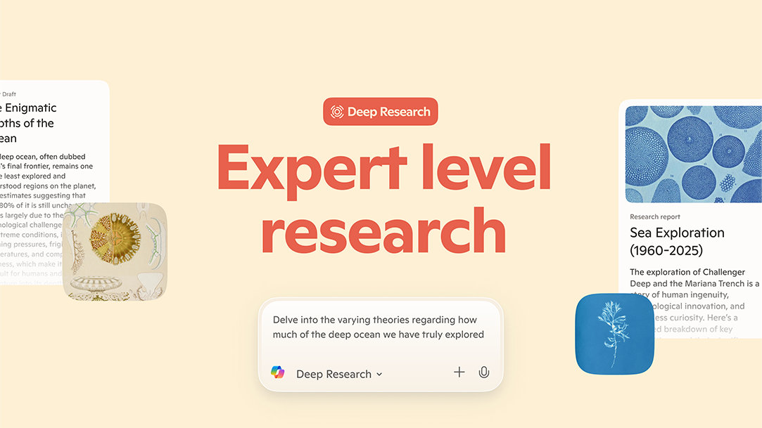 Orange text on a light yellow background with an orange text bubble above it that says “Deep Research.” The orange text says “Expert level research.” Below the text is a Copilot prompt box with text that says, “Delve into the various theories regarding how much of the deep ocean we have truly explored.” On the edges of the image are illustration bubbles showing scientific illustrations and excerpts from online research sources on deep sea exploration